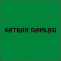 katran damlası