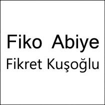 fiko abiye fikret kuşoğlu