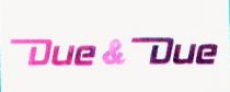due & due