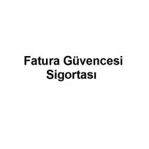 fatura güvencesi sigortası