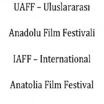 uaff - uluslararası anadolu film festivali iaff - international anatolia film festival