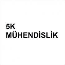 5k mühendislik