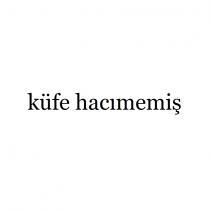 küfe hacımemiş