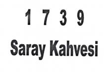 1739 saray kahvesi