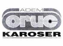 adem oruç karoser