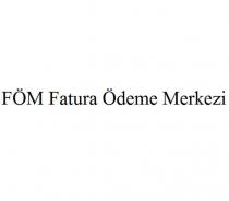 föm fatura ödeme merkezi