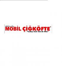 2008'den beri mobilçiğköfte yedikçe gelir tatlı bir öfke