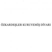 özkardeşler kuruyemiş diyari
