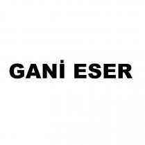 gani eser