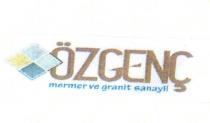 özgenç mermer ve granit sanayii