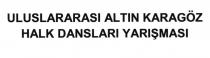 uluslararası altın karagöz halk dansları yarışması