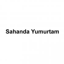 sahanda yumurtam