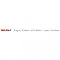 turbo g1 rapid, retractable detachment system