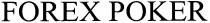 forex poker