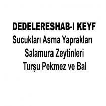 dedelereshab-i keyf sucukları asma yaprakları salamura zeytinleri turşu pekmez ve bal