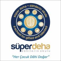 süper deha-dahilerin okulu-her çocuk dahi doğar