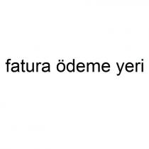 fatura ödeme yeri