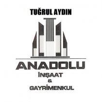 tuğrul aydın anadolu inşaat & gayrimenkul