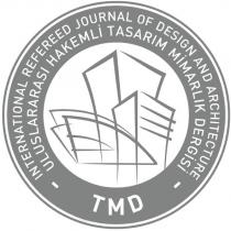 tmd uluslararası hakemli tasarım mimarlık dergisi internationalrefereedjournal of desingandarchitecture