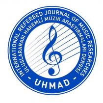 uhmad uluslararası hakemli müzik araştırmaları dergisi international refereed journal of music researches