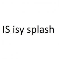 ıs isy splash