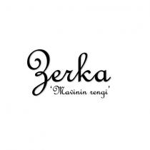 zerka mavinin rengi