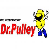 enjoy driving with dr.pulley dr.pulley