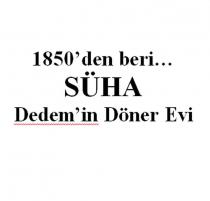 1850'den beri... süha dedem'in döner evi
