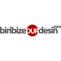 biri bize dur desin