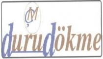 duru dökme çm