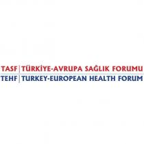 tasf | türkiye-avrupa sağlık forumu / tehf | turkey-european health forum