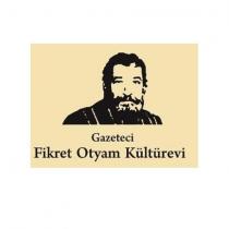 gazeteci fikret otyam kültürevi