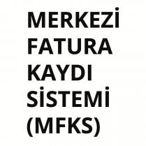 merkezi fatura kaydı sistemi (mfks)