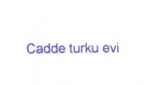 cadde turu evi