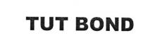 tut bond