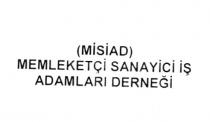 (misiad) memleketçi sanayici iş adamları derneği