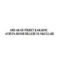 ard ar-ge fikret karakoç avrupa resmi dilleri ve okulları