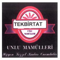 tekbirtat unlu mamülleri hijyen lezzet kadar önemlidir