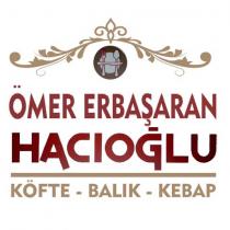 ömer erbaşaran hacıoğlu köfte - balık - kebap