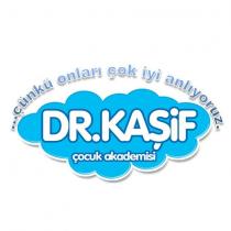 dr.kaşifçocuk akademisi çünkü onları çok iyi anlıyoruz