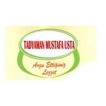 tadyaman mustafa usta arzu ettiğiniz lezzet
