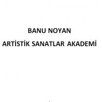 banu noyan artistik sanatlar akademi