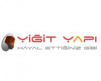 yiğit yapı hayal ettiğiniz gibi