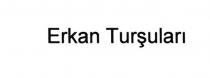 erkan turşuları