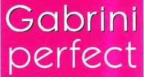 gabrini perfect