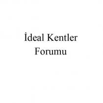 ideal kentler forumu
