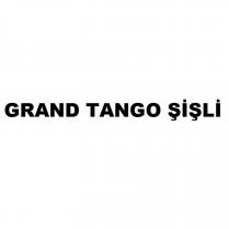 grand tango şişli