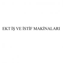 ekt iş ve istif makinaları