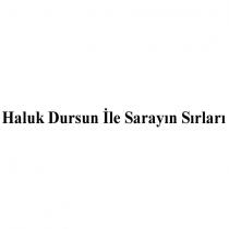 haluk dursun ile sarayın sırları