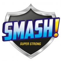 smash super strong